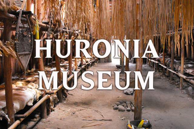 Huronia Museum & Huron-Ouendat Village